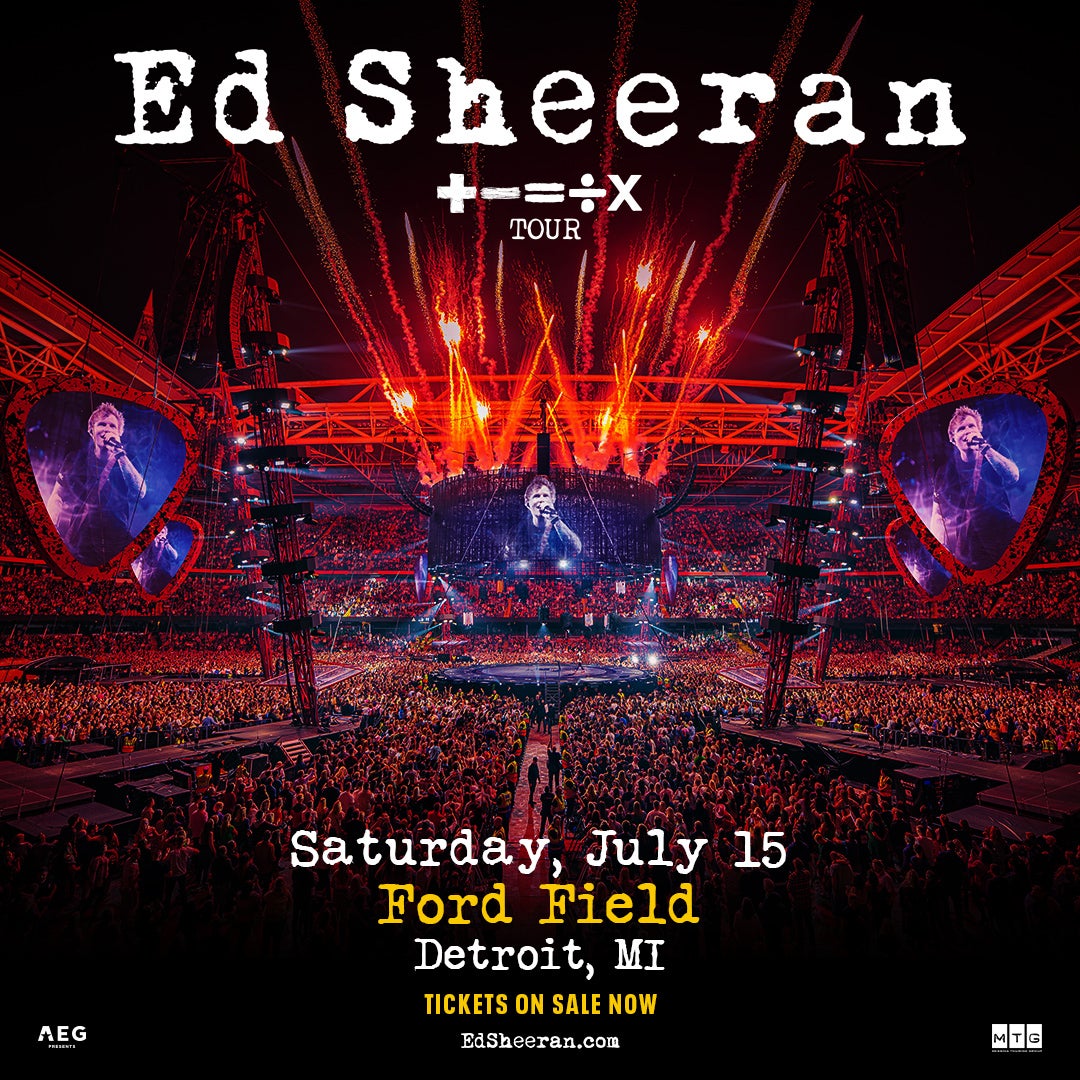 Ed Sheeran “+ - = ÷ x TOUR” | Ford Field